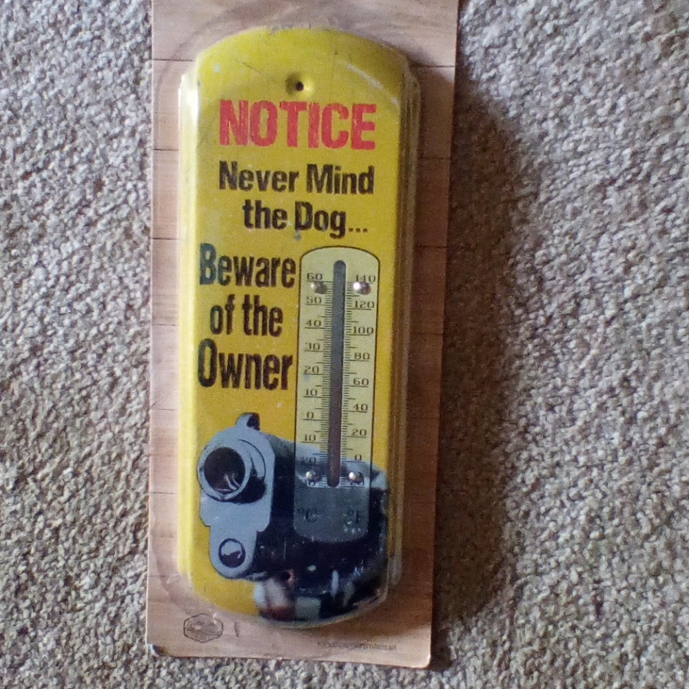 Metal Thermometer Never Mind Dog Beware of Owner